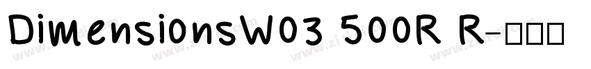 DimensionsW03 500R R字体转换